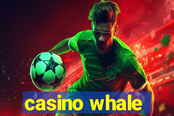 casino whale